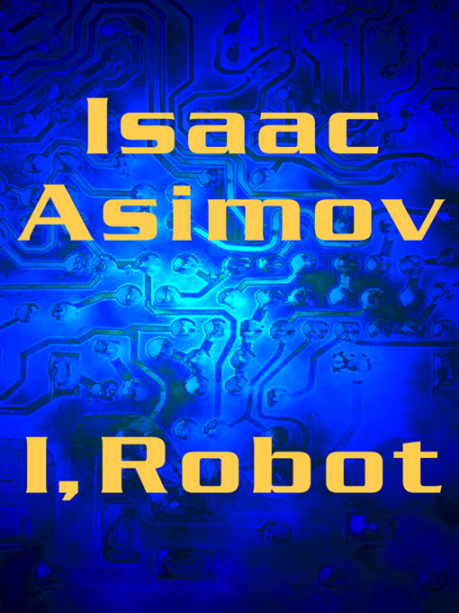 Title details for I, Robot by Isaac Asimov - Available